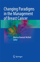 Mariss Howard-McNatt, Marissa Howard-McNatt - Changing Paradigms in the Management of Breast Cancer