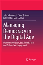 Tod Graham, Todd Graham, Julia Schwanholz, Peter-Tobias Stoll - Managing Democracy in the Digital Age