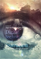 Lo, Lo, Shih-Hung Lo, Jingron Tong, Jingrong Tong - Digital Technology and Journalism