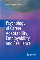 Kobu Maree, Kobus Maree - Psychology of Career Adaptability, Employability and Resilience