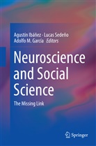 Adolfo M. García, Agustín Ibáñez, Adolfo M García, Luca Sedeño, Lucas Sedeño - Neuroscience and Social Science