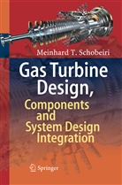 Meinhard T Schobeiri, Meinhard T. Schobeiri - Gas Turbine Design, Components and System Design Integration