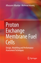 Alhussei Albarbar, Alhussein Albarbar, Mohmad Alrweq - Proton Exchange Membrane Fuel Cells
