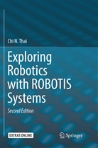 Chi N Thai, Chi N. Thai - Exploring Robotics with ROBOTIS Systems