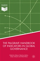 Nehal Bhuta, Debora Valentina Malito, Gab Umbach, Gaby Umbach - The Palgrave Handbook of Indicators in Global Governance