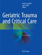 Fre A Luchette, Fred A Luchette, A Yelon, A Yelon, Fred A. Luchette, Jay A. Yelon - Geriatric Trauma and Critical Care