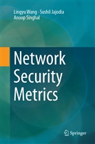 Sushi Jajodia, Sushil Jajodia, Anoop Singhal, Lingy Wang, Lingyu Wang - Network Security Metrics