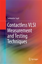 Selahattin Sayil - Contactless VLSI Measurement and Testing Techniques