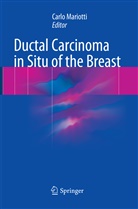 Carl Mariotti, Carlo Mariotti - Ductal Carcinoma in Situ of the Breast