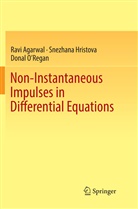 Rav Agarwal, Ravi Agarwal, Snezhan Hristova, Snezhana Hristova, Donal O'Regan - Non-Instantaneous Impulses in Differential Equations