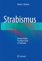 Burton J Kushner, Burton J. Kushner - Strabismus