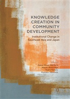 Ayano Hirose Nishihara, Masae Matsunaga, Masaei Matsunaga, Ikujiro Nonaka, Ikujiro Nonaka et al, Kiyotaka Yokomichi - Knowledge Creation in Community Development