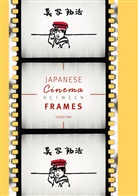 Laura Lee - Japanese Cinema Between Frames
