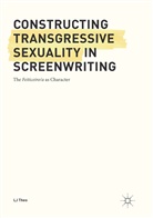 LJ Theo - Constructing Transgressive Sexuality in Screenwriting