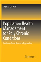 Thomas T H Wan, Thomas T. H. Wan, Thomas T.H. Wan - Population Health Management for Poly Chronic Conditions