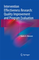 Karen A Monsen, Karen A. Monsen - Intervention Effectiveness Research: Quality Improvement and Program Evaluation
