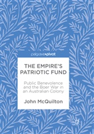 John McQuilton - The Empire's Patriotic Fund