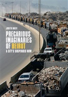 Judith Naeff - Precarious Imaginaries of Beirut