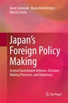 Beat Bochorodycz, Beata Bochorodycz, Marcin Socha, Karo Zakowski, Karol Zakowski - Japan's Foreign Policy Making