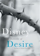 Joseph Zornado - Disney and the Dialectic of Desire