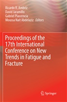 Ricardo R. Ambriz, Davi Jaramillo, David Jaramillo, Moussa Nait Abdelaziz, Gabriel Plascencia, Gabriel Plascencia et al - Proceedings of the 17th International Conference on New Trends in Fatigue and Fracture
