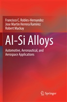 Jos Herrera Ramírez, Jose Martin Herrera Ramírez, Robert Mackay, Francisco Robles Hernandez, Francisco C Robles Hernandez, Francisco C. Robles Hernandez - Al-Si Alloys