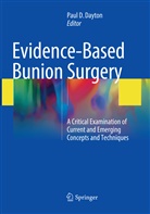 Pau D Dayton, Paul D Dayton, Paul D. Dayton - Evidence-Based Bunion Surgery