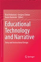 Gregor Clinton, Gregory Clinton, Brad Hokanson, Karen Kaminski - Educational Technology and Narrative