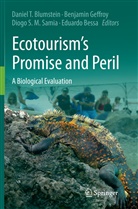 Eduardo Bessa, Daniel T. Blumstein, Benjami Geffroy, Benjamin Geffroy, Diogo S M Samia et al, Diogo S. M. Samia - Ecotourism's Promise and Peril