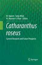 Tari Aftab, Tariq Aftab, M. Masroor A. Khan, M Masroor A Khan, M. Naeem - Catharanthus roseus
