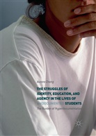 Aurora Chang - The Struggles of Identity, Education, and Agency in the Lives of Undocumented Students