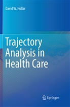 David W Hollar, David W. Hollar - Trajectory Analysis in Health Care
