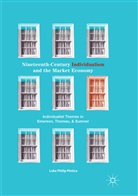 Luke Philip Plotica - Nineteenth-Century Individualism and the Market Economy