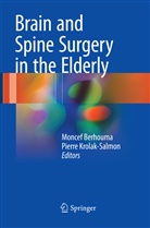 Monce Berhouma, Moncef Berhouma, Krolak-Salmon, Krolak-Salmon, Pierre Krolak-Salmon - Brain and Spine Surgery in the Elderly