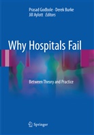 Jill Aylott, Dere Burke, Derek Burke, Prasad Godbole - Why Hospitals Fail