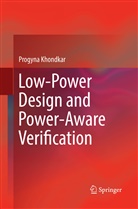 Progyna Khondkar - Low-Power Design and Power-Aware Verification