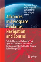 Boguslaw Dolega, Bogusław Dołęga, Rober Glebocki, Robert Glebocki, Robert Głębocki, Damian Kordos... - Advances in Aerospace Guidance, Navigation and Control