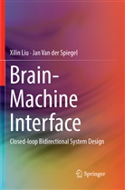 Xili Liu, Xilin Liu, Jan van der Spiegel, Jan Van der Spiegel - Brain-Machine Interface