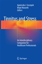 Mazurek, Mazurek, Birgit Mazurek, Agnieszk Szczepek, Agnieszka Szczepek - Tinnitus and Stress