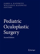 Jame A Katowitz, James A Katowitz, James A. Katowitz, William R. Katowitz, R Katowitz, R Katowitz - Pediatric Oculoplastic Surgery