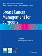 Marjut Leidenius, Marjut Leidenius et al, Christo Markopoulos, Christos Markopoulos, El¿bieta Senkus-Konefka, Elzbieta Senkus-Konefka... - Breast Cancer Management for Surgeons