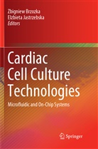 Zbignie Brzozka, Zbigniew Brzozka, Jastrzebska, Jastrzebska, Elzbieta Jastrzebska - Cardiac Cell Culture Technologies
