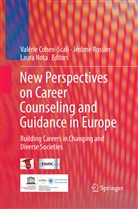 Valérie Cohen-Scali, Laura Nota, Jerom Rossier, Jerome Rossier - New perspectives on career counseling and guidance in Europe