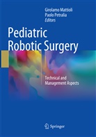 Girolam Mattioli, Girolamo Mattioli, Petralia, Petralia, Paolo Petralia - Pediatric Robotic Surgery
