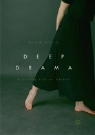 Karl E Scheibe, Karl E. Scheibe - Deep Drama