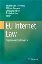 Philipp Jougleux, Philippe Jougleux, Christiana Markou, Christiana Markou et al, Thalia Prastitou, Tatiana-Eleni Synodinou - EU Internet Law