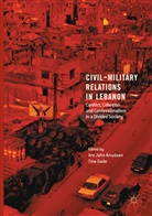 Gade, Gade, Tine Gade, Ar John Knudsen, Are John Knudsen, Are John Knudsen - Civil-Military Relations in Lebanon