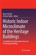Fabbri, Fabbri, Kristian Fabbri, Marc Pretelli, Marco Pretelli - Historic Indoor Microclimate of the Heritage Buildings