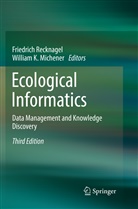 K Michener, K Michener, William K. Michener, Friedric Recknagel, Friedrich Recknagel - Ecological Informatics