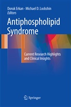 D Lockshin, D Lockshin, Doru Erkan, Doruk Erkan, Michael D. Lockshin - Antiphospholipid Syndrome